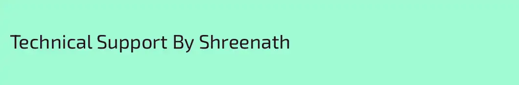 Technical Support By Shreenath